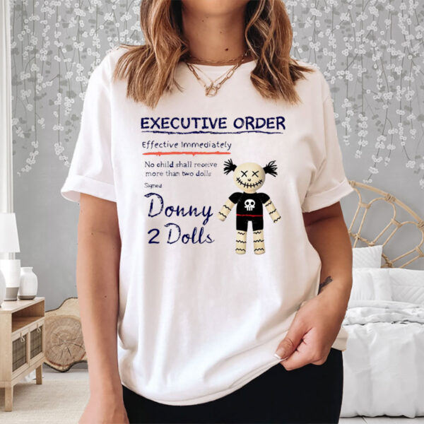 Donny 2 Dolls - Trump Tariffs Did That 2025 T-Shirt