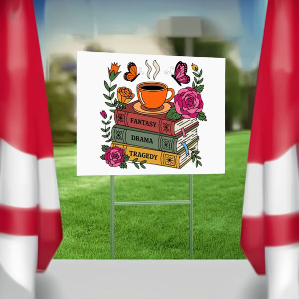 Fantasy Drama Tragedy - Floral Subtle Fck Trump 2025 Yard Sign