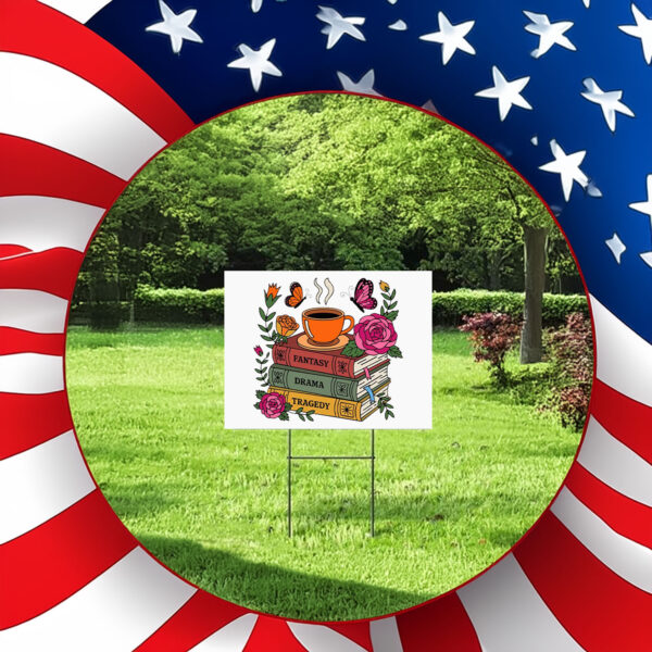 Fantasy Drama Tragedy - Floral Subtle Fck Trump 2025 Yard Sign