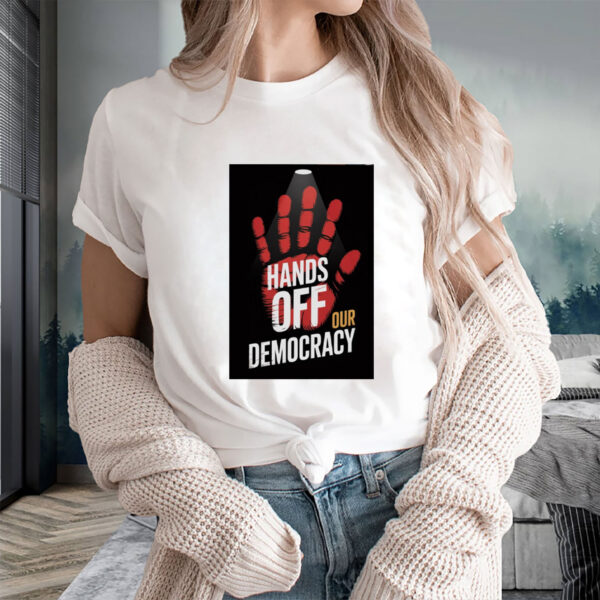 Hands Off Our Democracy - Fight Oligarchy 2025 TShirt