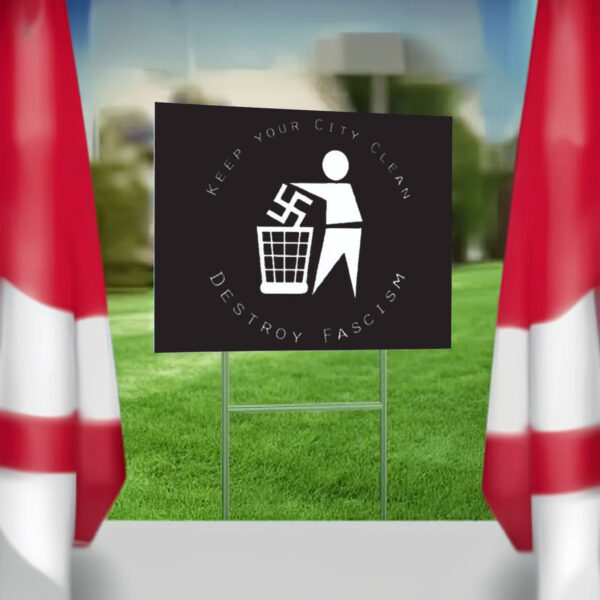 Keep Your City Clean - Destroy Fascism 2025 Yard Sign