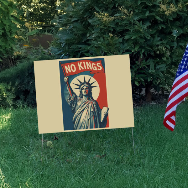 No Kings Liberty - Anti-Trump Political 2025 Yard Sign