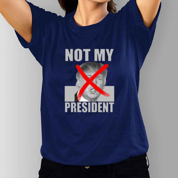 Not My President Red X Spray Paint Anti-Trump T-Shirt