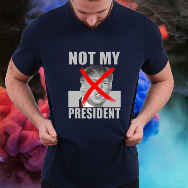 Not My President Red X Spray Paint Anti-Trump T-Shirt