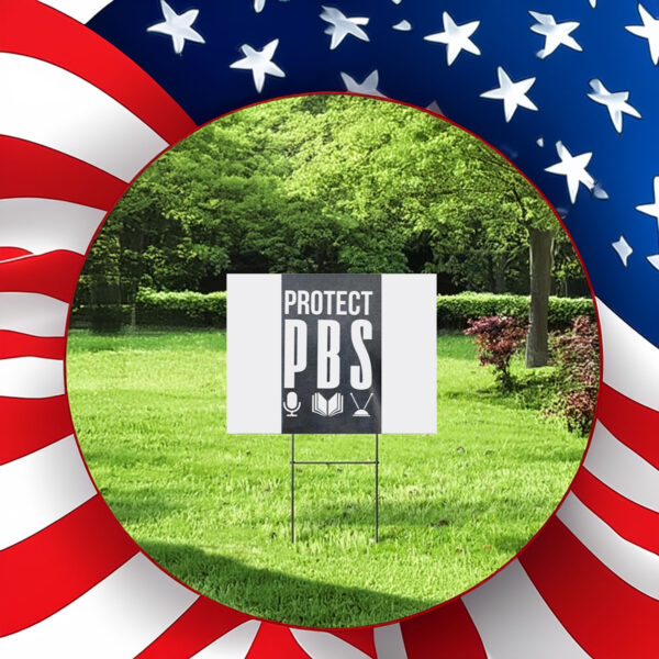 Protect Pbs Political Protest Save Public Broadcasting Anti Trump Yard Sign