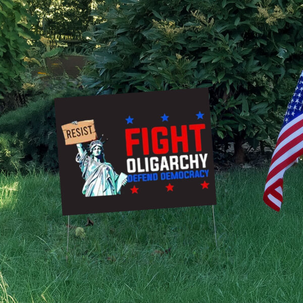 Statue of Liberty fight Oligarchy defend Democracy 2025 Yard Sign
