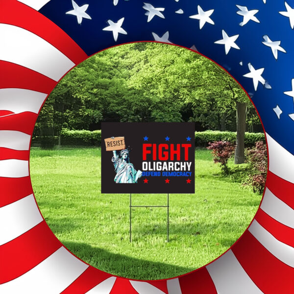 Statue of Liberty fight Oligarchy defend Democracy 2025 Yard Sign