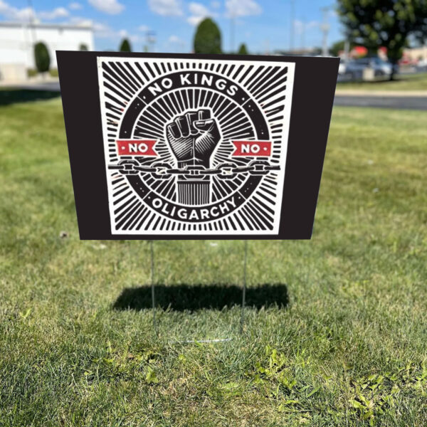 Strong fist resist no kings no oligarchy Yard Sign