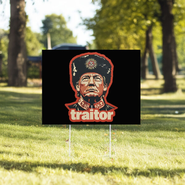 Trump Traitor 2025 Yard Sign