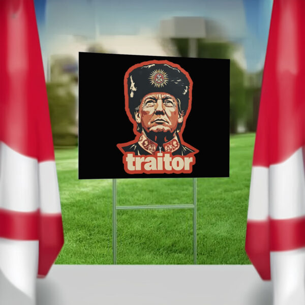 Trump Traitor 2025 Yard Sign