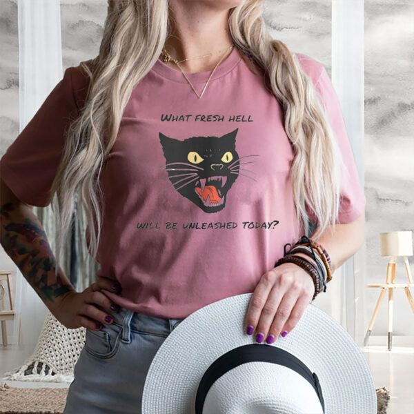 What Fresh Hell Will Be Vnleashed Today - Anti Republican 2025 T-Shirt