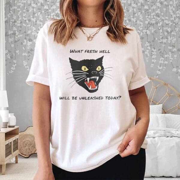 What Fresh Hell Will Be Vnleashed Today - Anti Republican 2025 T-Shirt