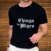Anti-ICE-Tee,-Chinga-La-Migra-Shirt,-Pro-Immigration-Tee-usa