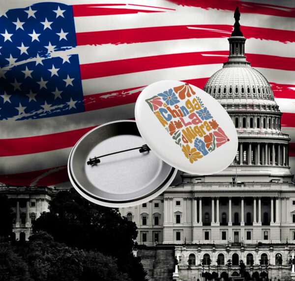 Anti-Trump-Button,-Floral-boho-Chinga-La-Migra-Button-us