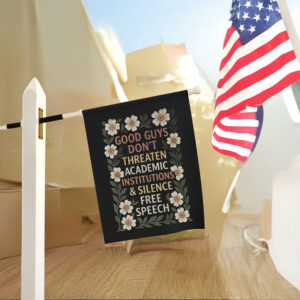 Anti-Trump-Flag,-Good-Guys-Don't-Threaten-Flag-usa
