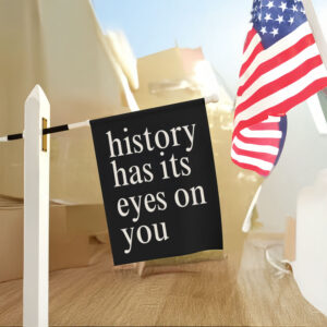 Anti-Trump-Flag,-History-Has-Its-Eyes-On-You-Flag