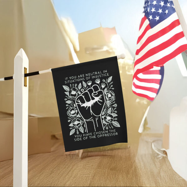 Anti-Trump-Flag,-If-You-Are-Neutral-In-Situations-Of-Injustice-Flag