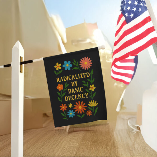 Anti-Trump-Flag,-Radicalized-by-Basic-Decency-Flag