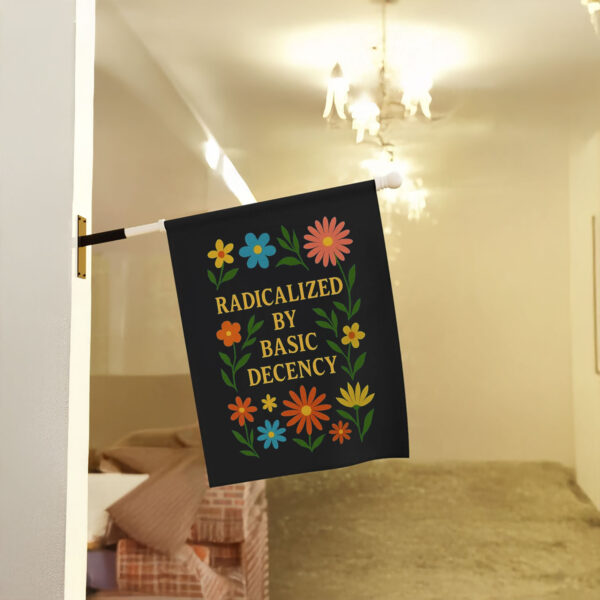 Anti-Trump-Flag,-Radicalized-by-Basic-Decency-Flags