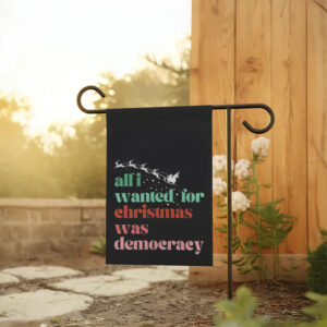 Anti Trump Flag, all I wanted for Christmas Was Democracy Flag