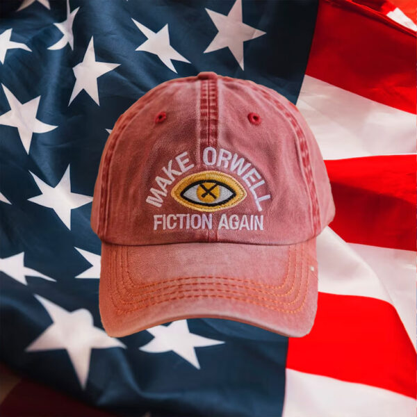 Anti-Trump-Hat,-Embroidered-Make-Orwell-Fiction-Again-Hat
