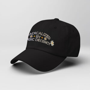 Anti-Trump-Hat,-Embroidered-Radicalized-By-Basic-Decency-Hat