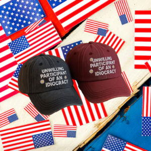 Anti-Trump-Hat,-Embroidered-Unwilling-Participant-of-an-Idiocracy-Hat