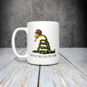 Anti-Trump-Mug,-Don't-Read-To-me-Mug-us