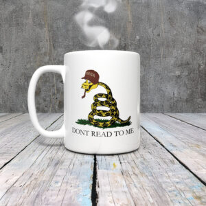 Anti-Trump-Mug,-Don't-Read-To-me-Mug-usa