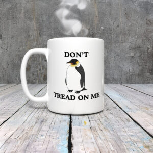 Anti-Trump-Mug,-Don't-Tread-On-Me-Penguin-Cup