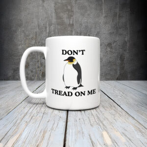 Anti-Trump-Mug,-Don't-Tread-On-Me-Penguin-Cups