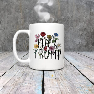 Anti-Trump-Mug,-Floral-Fck-Trump-Mug,-Coffee-Cup-usa