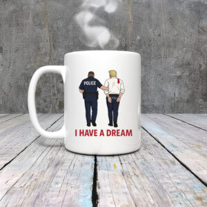 Anti-Trump-Mug,-I-Have-A-Dream-Mug