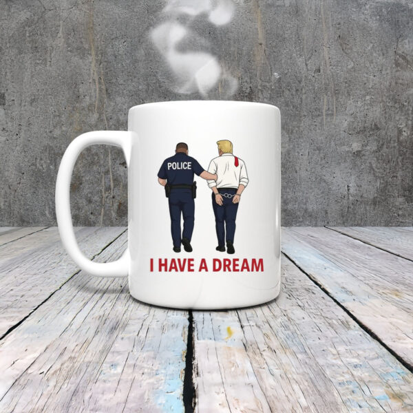 Anti-Trump-Mug,-I-Have-A-Dream-Mug