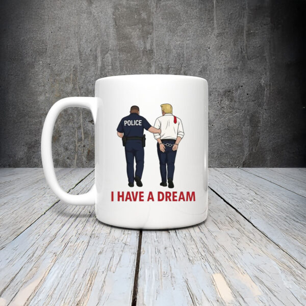 Anti-Trump-Mug,-I-Have-A-Dream-Mugs