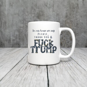 Anti-Trump-Mug,-In-Our-We-Say-Mug