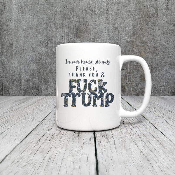 Anti-Trump-Mug,-In-Our-We-Say-Mug