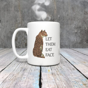 Anti-Trump-Mug,-Let-Them-Eat-Face-Leopard-Mug
