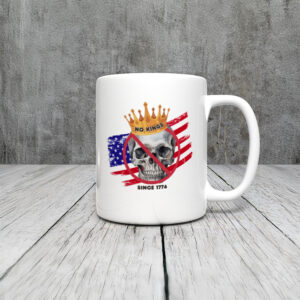 Anti-Trump-Mug,-No-Kings-Since-1776-Mug,-Gift-Coffee-Mug