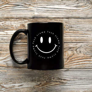 Anti-Trump-Mug,-Smile-Fuck-Trump-Mug
