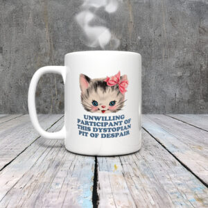 Anti-Trump-Mug,-Unwilling-Participant-Of-This-Dystopian-Pit-Of-Despair-Mug-usa