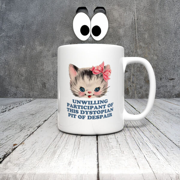Anti-Trump-Mug,-Unwilling-Participant-Of-This-Dystopian-Pit-Of-Despair-Mugs