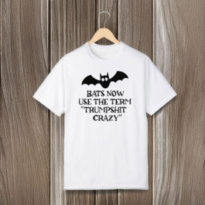 Anti-Trump-Shirt,-Bats-Now-Use-The-Term-Trumpshit-Crazy-Shirt-us