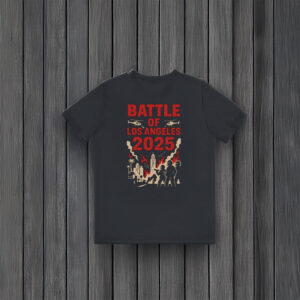 Anti-Trump-Shirt,-Battle-of-Los-Angeles-2025-Tee-usa