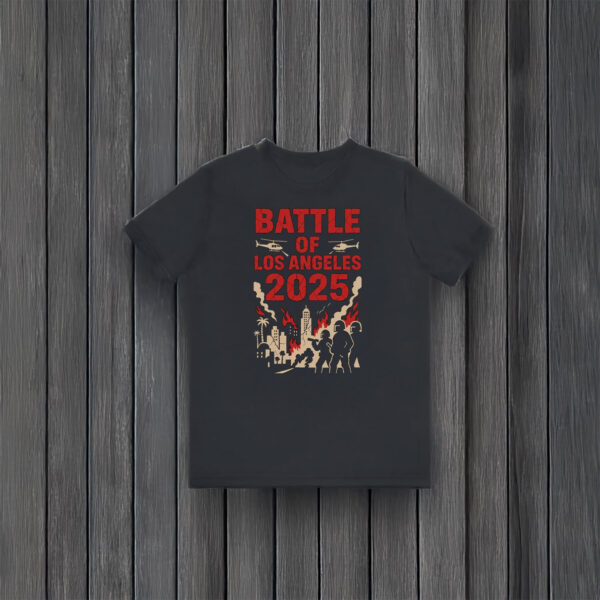 Anti-Trump-Shirt,-Battle-of-Los-Angeles-2025-Tee-usa