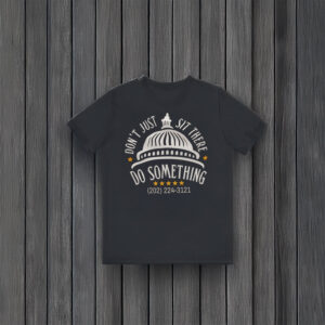 Anti-Trump-Shirt,-Don't-Just-Sit-There-Shirt-usa