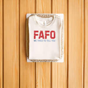 Anti-Trump-Shirt,-FAFO-Shirt
