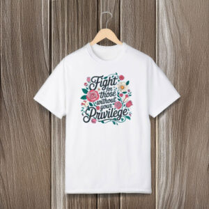 Anti-Trump-Shirt,-Fight-For-Those-Without-Shirt