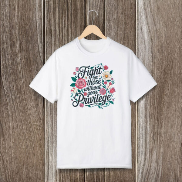 Anti-Trump-Shirt,-Fight-For-Those-Without-Shirt