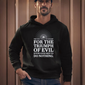 Anti-Trump-Shirt,-For-The-Triumph-of-Evil-Shirt-us